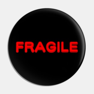 Fragile Pin