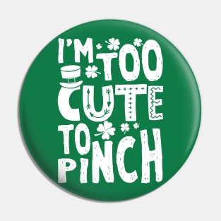 Too Cute To Pinch Funny St. Patricks For Kids Pin