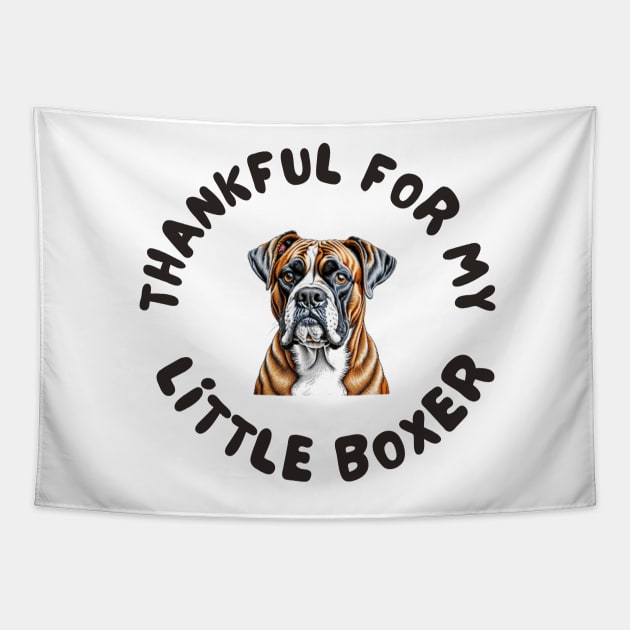 Thankful for my little boxer Tapestry by IOANNISSKEVAS