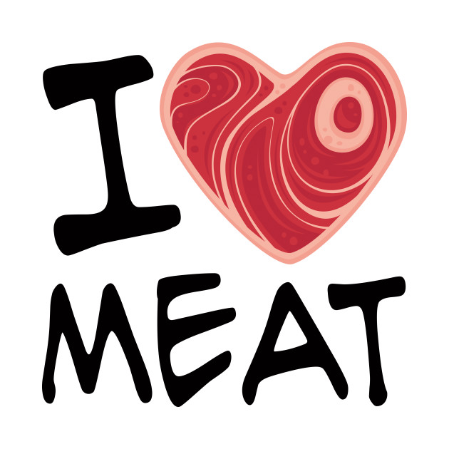 I Love Meat Meat TShirt TeePublic