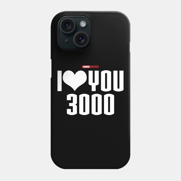 I Love You 3000 v1 (white) Phone Case by Fanboys Anonymous