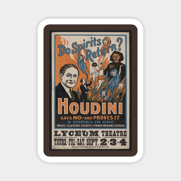 Houdini - Do Spirits Return? Magnet by nomoji