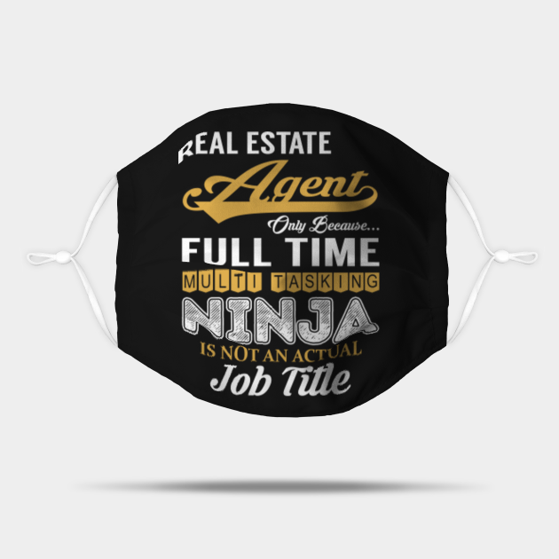 Real Estate Agent Multi Tasking NINJA Real Estate Agent Mask