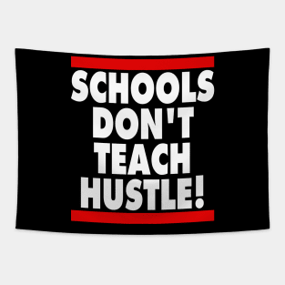 Schools Don't Teach Hustle Tapestry