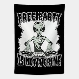 Free Party Is Not A Crime Rave Tekno Tapestry