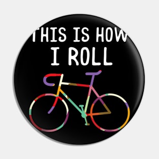 This Is How I Roll Mountain Bike Lover Riding Bicycle Pin