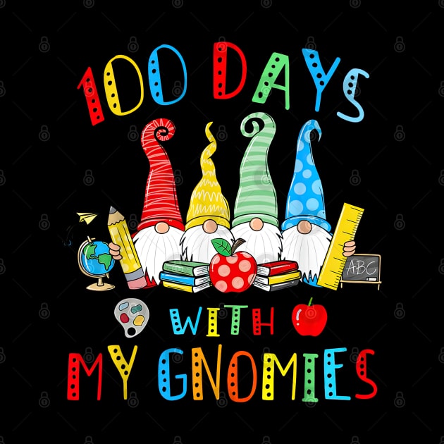 100 Days With My Gnomies Happy 100th Day Of School by cyberpunk art