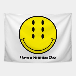 Have a Niiiiiice Day Tapestry