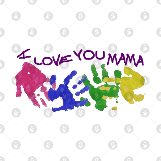 I Love You Mama by nightelf