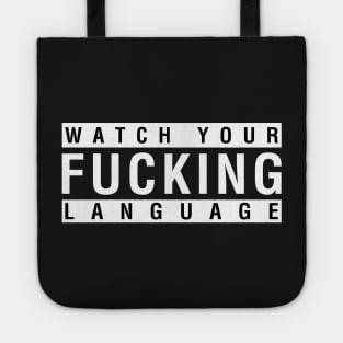 Watch Your Fucking Language Tote