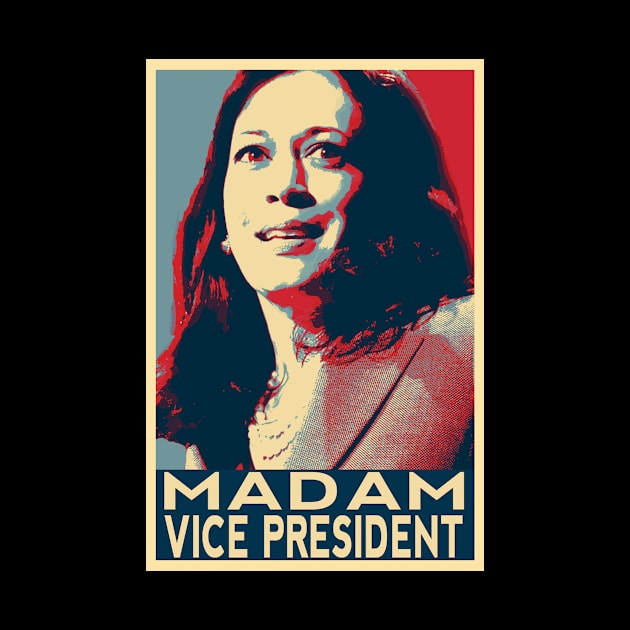 Madam Vice President Kamala Harris 2020 Hope Poster Style by StarTshirts