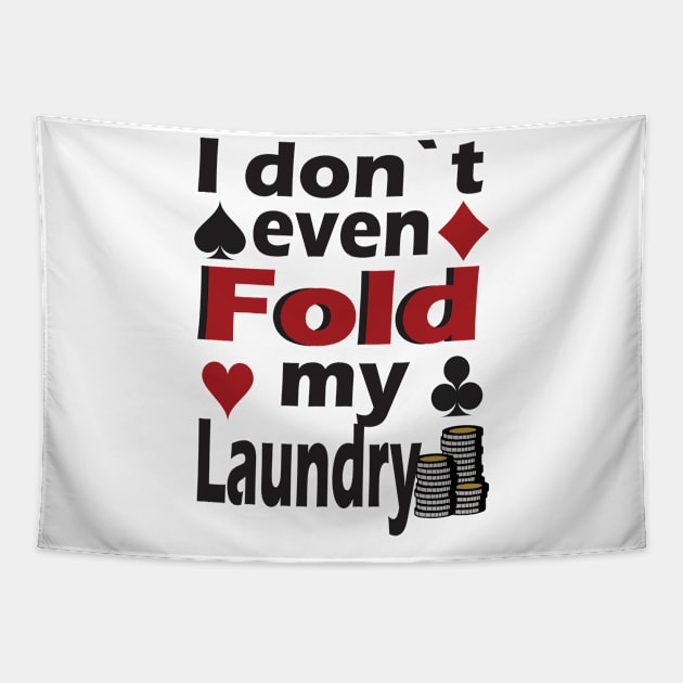 Poker fold funny gift Tapestry by Jackys Design Room