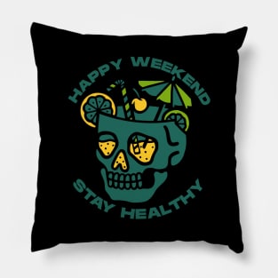 Happy weekend and stay healthy Pillow