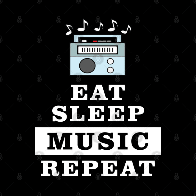 Eat Sleep Music Repeat - Funny Quote by DesignWood Atelier