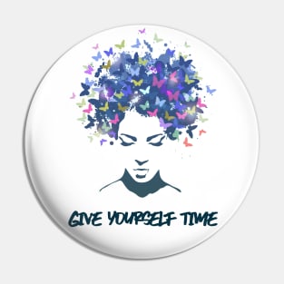 Give Yourself Time Pin