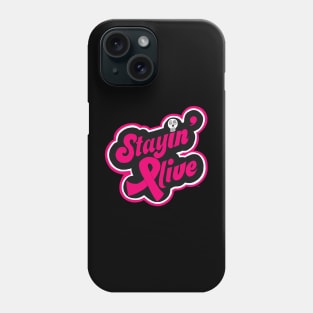 Stayin Alive Phone Case