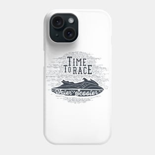 Time To Race. Water Scooter Phone Case