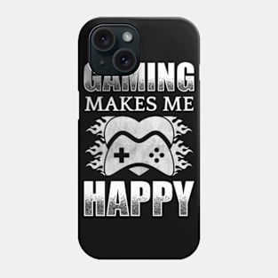 Gaming Makes Me Happy Phone Case