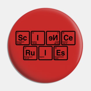 Science Rules Pin