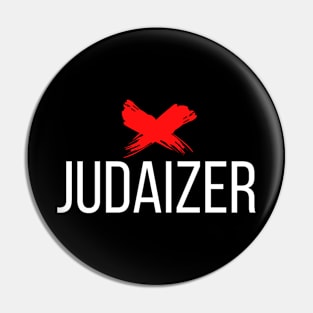 X Judaizer Pin