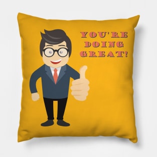 You Are Doing great! Pillow