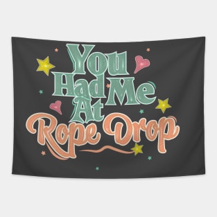 You Had Me At Rope Drop Tapestry