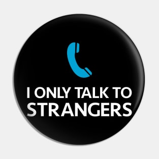 The Stranger-I Only Talk to Strangers Pin