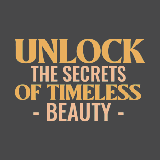 Beauty bloggers unlock timeless beauty T-Shirt