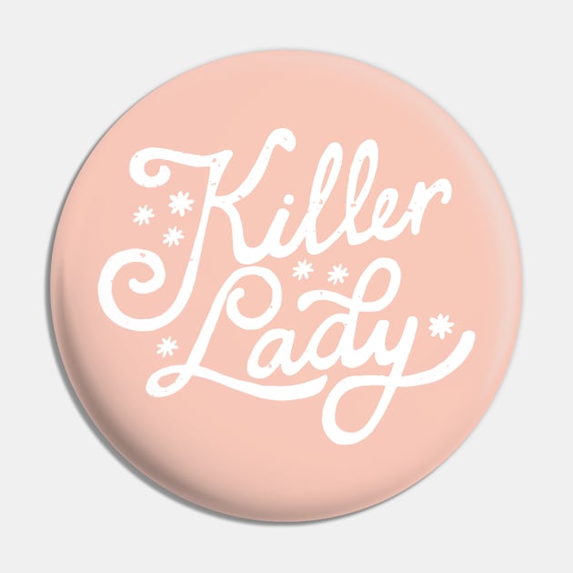 Lady Killer Pin by Nadia D