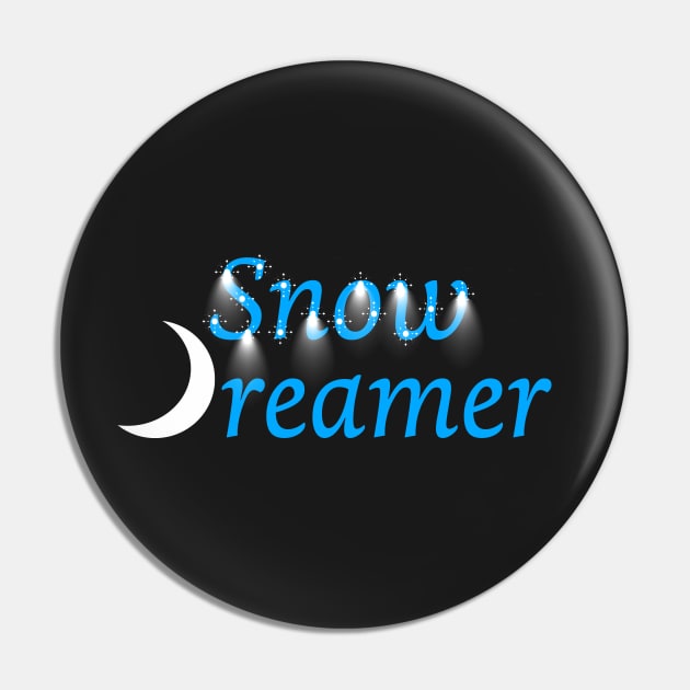 Snow dreamer snow and winter lover design Pin by Artstastic