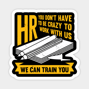 Funny Human Resources HR Specialist Assistant Gift Magnet