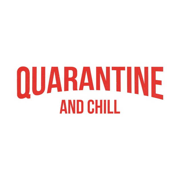 Quarantine And Chill #quarantineandchill Virus Awareness Covid 19 Flu by vonHeilige