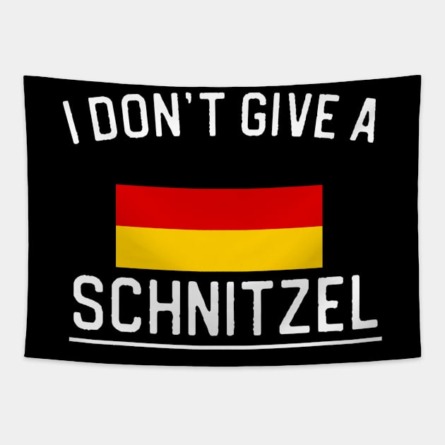 German Gift Oktoberfest Gift I Don't Give A Schnitzel Tapestry by kmcollectible