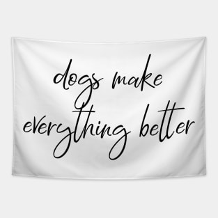 Dogs make everything better. Tapestry