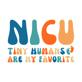 Retro Tiny Humans Are My Favorite, Funny gift for an NICU Nurse T-Shirt