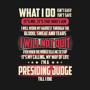 Presiding Judge What i Do T-Shirt