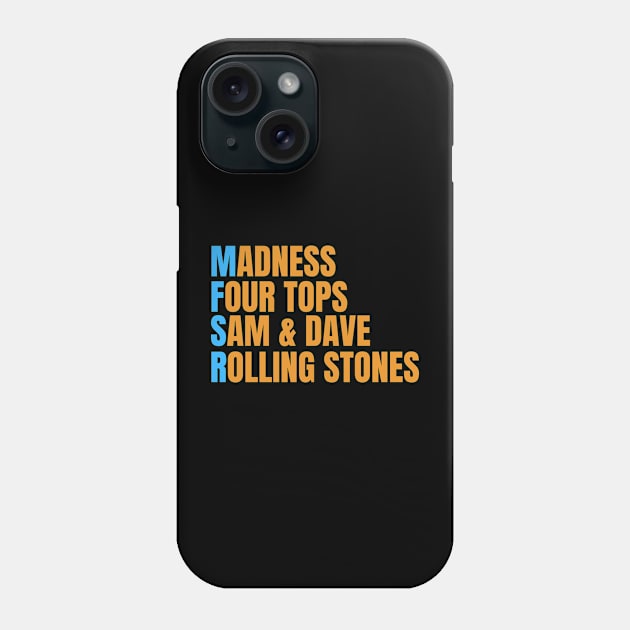 Madness, Four Tops, Sam&Dave, Rolling Stones Phone Case by SYDL