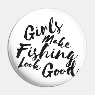 Girls make fishing look good Pin