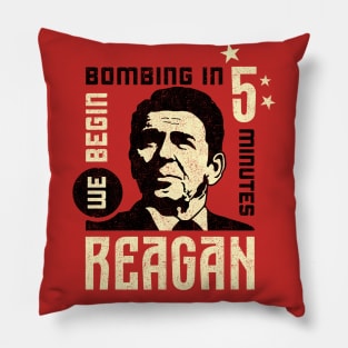 Reagan, "We Begin Bombing in 5 Minutes" Quote Pillow