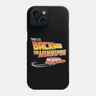 PT - Back To Winnipeg Phone Case