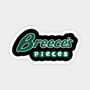 Breece's Pieces Magnet