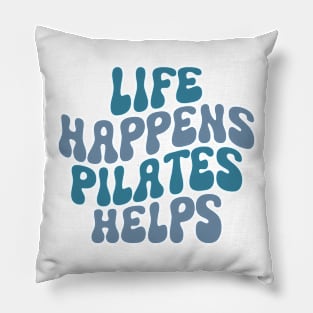 Workout Motivation Funny Pilates Mom Saying Life Happens Pilates Helps Workout yoga Pillow