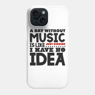 A day without music Phone Case