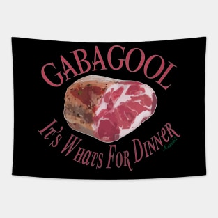 Gabagool - It's Whats For Dinner - Kapish? Tapestry