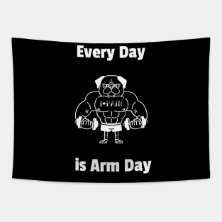 Weight lifting shirt-Everyday is arm day Tapestry