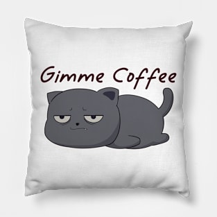 Tired Cat gimme coffee Pillow