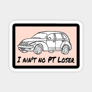 Pt loser Magnet