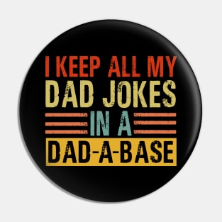 I Keep All My Dad Jokes In A Dad A Base Pin