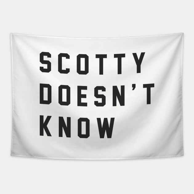 Scotty Doesn't Know Tapestry by BodinStreet