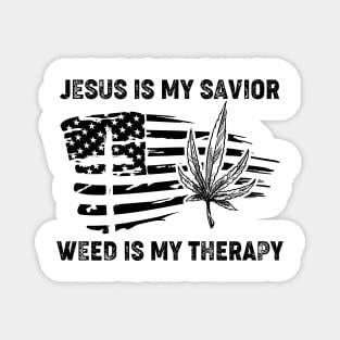 Jesus Is My Savior Weed Is My Therapy Magnet